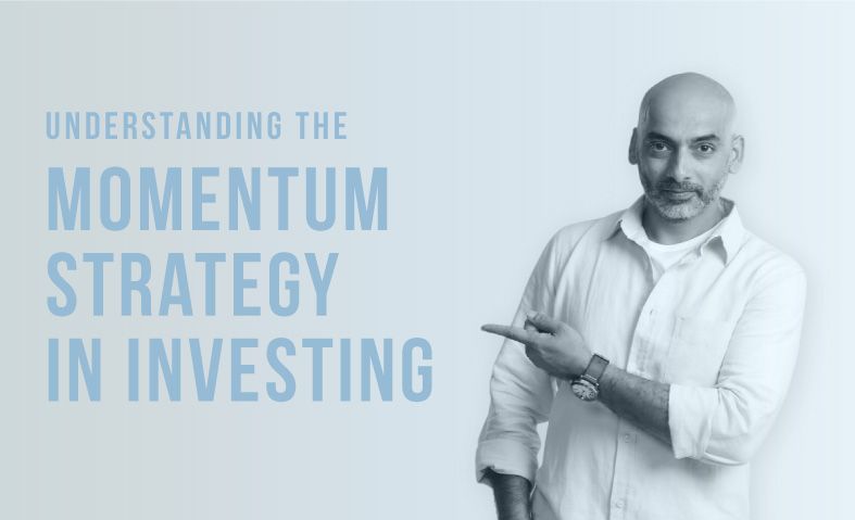 Understanding the Momentum strategy in Investing.