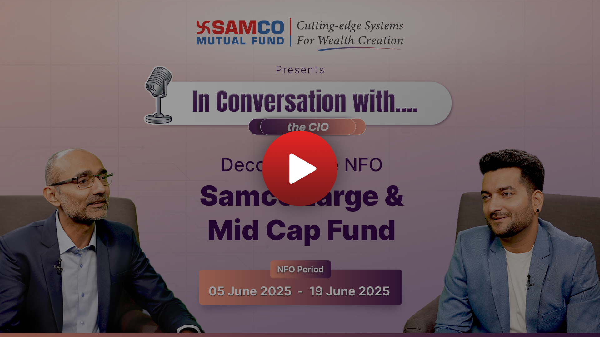 Samco Large & Mid Cap Fund Podcast with CIO - Hindi